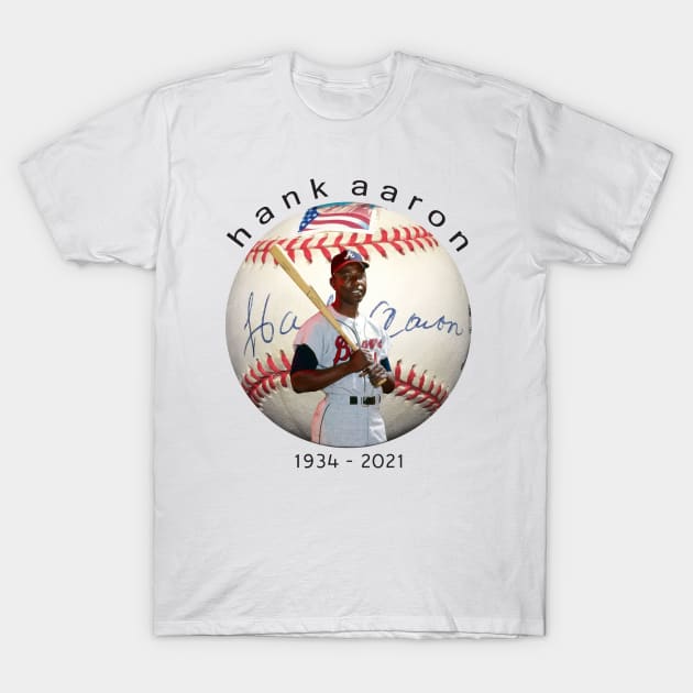 RIP hank aaron 1934-2021 T-Shirt by CLOSE THE DOOR PODCAST